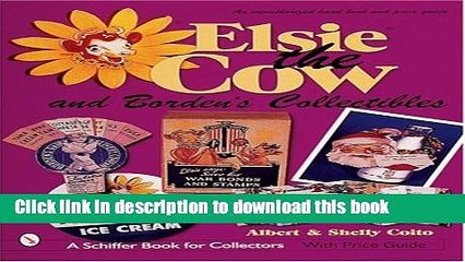 Download Video: Read Elsie*r the Cow   Borden s*r Collectibles: An Unauthorized Handbook and Price Guide (Schiffer