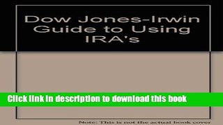 Read Dow Jones-Irwin Guide to Using IRA s Ebook Free