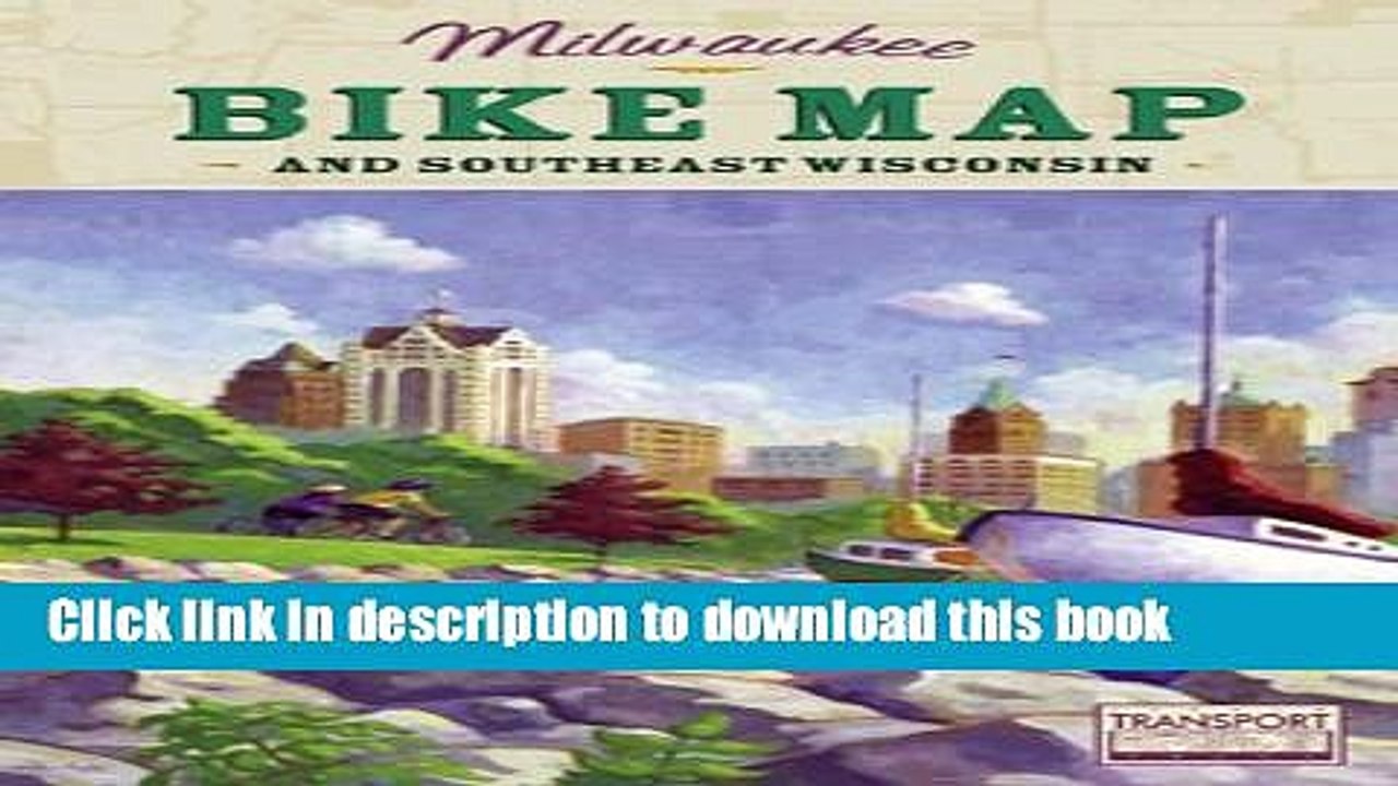Read Milwaukee Bike Map: And Southeast Wisconsin  Ebook Free
