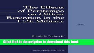 Read The Effects of Perstempo on Officer Retention in the U.S. Military PDF Online