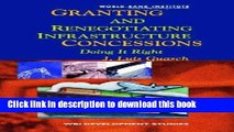 Read Granting and Renegotiating Infrastructure Concessions: Doing it Right (WBI Development