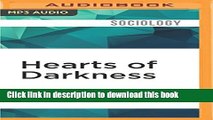 [Read PDF] Hearts of Darkness: Why Kids Are Becoming Mass Murderers and How We Can Stop It  Read