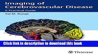 [Read PDF] Imaging of Cerebrovascular Disease: A Practical Guide  Full EBook