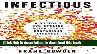 [Read PDF] Infectious: A Doctor s Eye-Opening Insights into Contagious Diseases  Full EBook