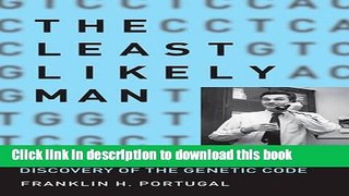 [Download] The Least Likely Man: Marshall Nirenberg and the Discovery of the Genetic Code (MIT