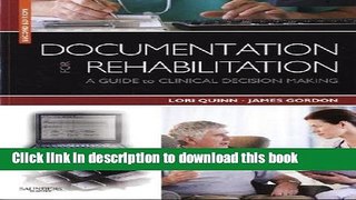 Read Documentation for Rehabilitation: A Guide to Clinical Decision Making, 2e (.Net Developers