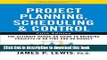 Read Project Planning, Scheduling, and Control: The Ultimate Hands-On Guide to Bringing Projects