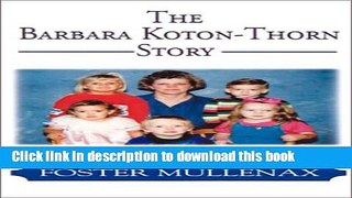 [PDF] The Barbara Koton-Thorn Story Read Full Ebook