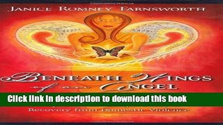 [PDF] Beneath Wings of an Angel: Healing the Child Within--A Spiritual Healing Journey to Recovery
