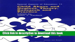 [PDF] Child Abuse and Neglect: Theory, Research and Practice Download Online
