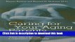 Read Caring for Your Aging Parents: A Common-Sense Guide for Transforming a Difficult Time Into a