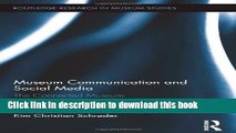 Read Museum Communication and Social Media: The Connected Museum (Routledge Research in Museum
