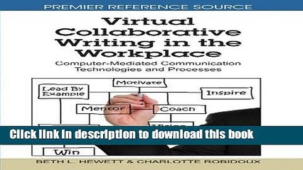 Read Virtual Collaborative Writing in the Workplace: Computer-Mediated Communication Technologies