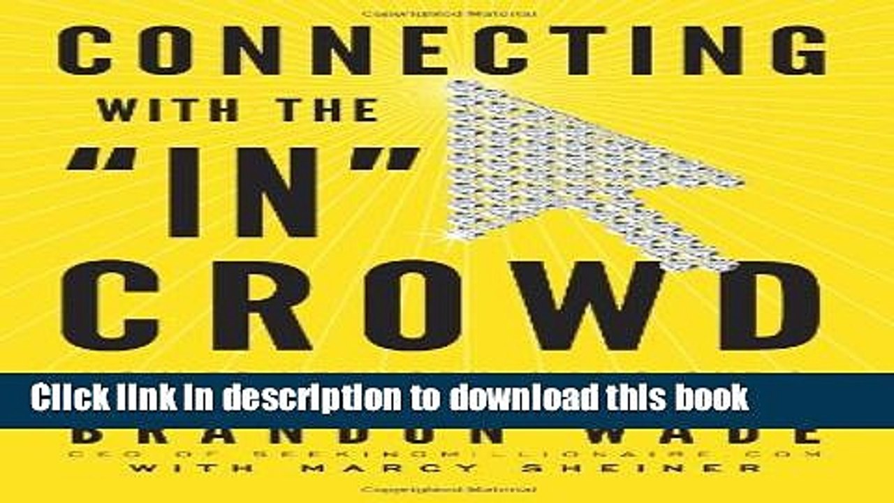 Read Connecting with the  IN  Crowd: How to Network, Hang Out, and Play with Millionaires Online