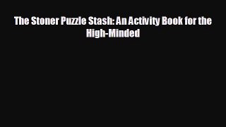 complete The Stoner Puzzle Stash: An Activity Book for the High-Minded