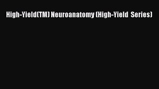 behold High-Yield(TM) Neuroanatomy (High-Yield  Series)
