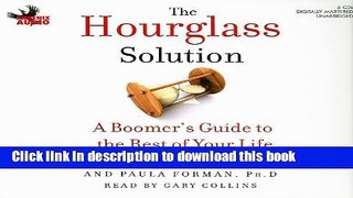 Read The Hourglass Solution: A Boomer s Guide to the Rest of Your Life Ebook Free