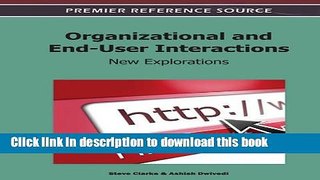 Read Organizational and End-User Interactions: New Explorations (Premier Reference Source)  Ebook