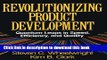 Read Revolutionizing Product Development: Quantum Leaps in Speed, Efficiency and Quality  Ebook Free