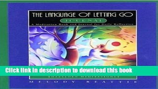 Read Books The Language of Letting Go Journal: A Meditation Book and Journal for Daily Reflection
