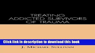 Read Books Treating Addicted Survivors of Trauma E-Book Download