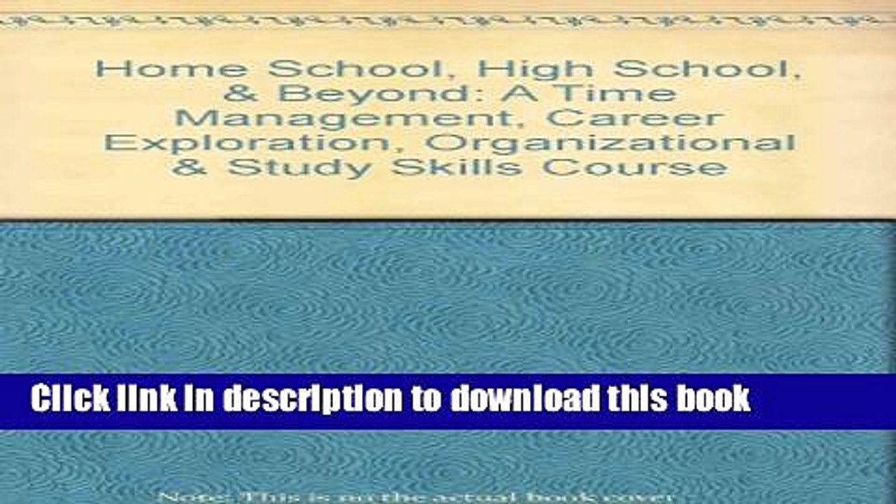 Download Home School, High School,   Beyond: A Time Management, Career Exploration,