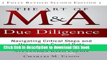 Download The Art of M A Due Diligence, Second Edition: Navigating Critical Steps and Uncovering