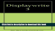 Read Displaywrite 3: Productive Writing, Editing, and Word Processing PDF Free