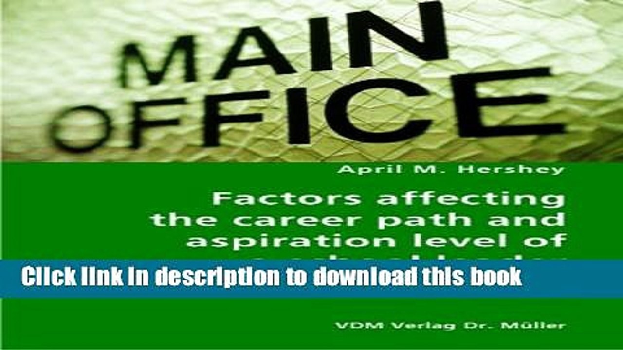 Read Factors affecting the career path and aspiration level of a school leader - Men versus Women
