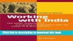 Read Working with India: The Softer Aspects of a Successful Collaboration with the Indian IT   BPO