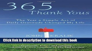 Read 365 Thank Yous: The Year a Simple Act of Daily Gratitude Changed My Life Ebook Free