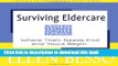 Read Surviving Eldercare: Where Their Needs End and Yours Begin: Book I of the MidLife Maze Series