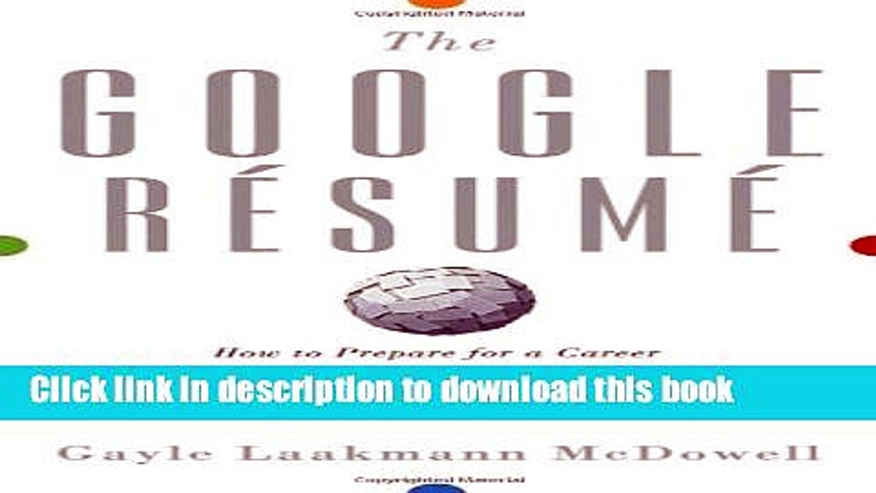 Read The Google Resume: How to Prepare for a Career and Land a Job at Apple, Microsoft, Google, or