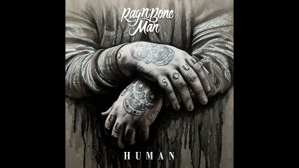 Rag'n'Bone Man - Human