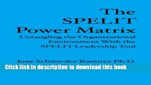 Read The Spelit Power Matrix: Untangling The Organizational Environment With The Spelit Leadership