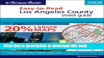 Read The Thomas Guide Easy-To-Read 2008 Los Angeles County: Street Guide (Thomas Easy to Read)