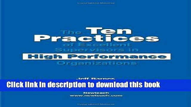 Read The Ten Practices of Excellent Supervisors in High Performance Organizations Ebook Free