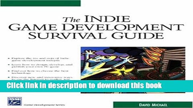 Read Indie Game Development Survival Guide (Charles River Media Game Development) Ebook Free