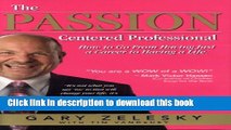 Read The Passion Centered Professional Ebook Free