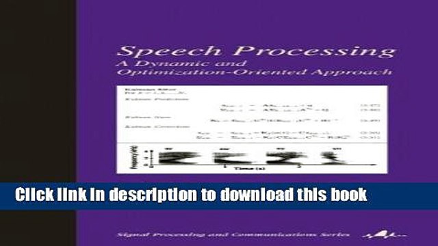 Read Speech Processing: A Dynamic and Optimization-Oriented Approach (Signal Processing and