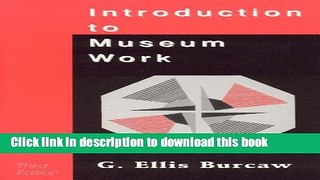 Read Introduction to Museum Work (American Association for State and Local History) Ebook Free