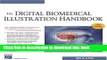 Read The Digital Biomedical Illustration Handbook (Charles River Media Graphics) Ebook Free
