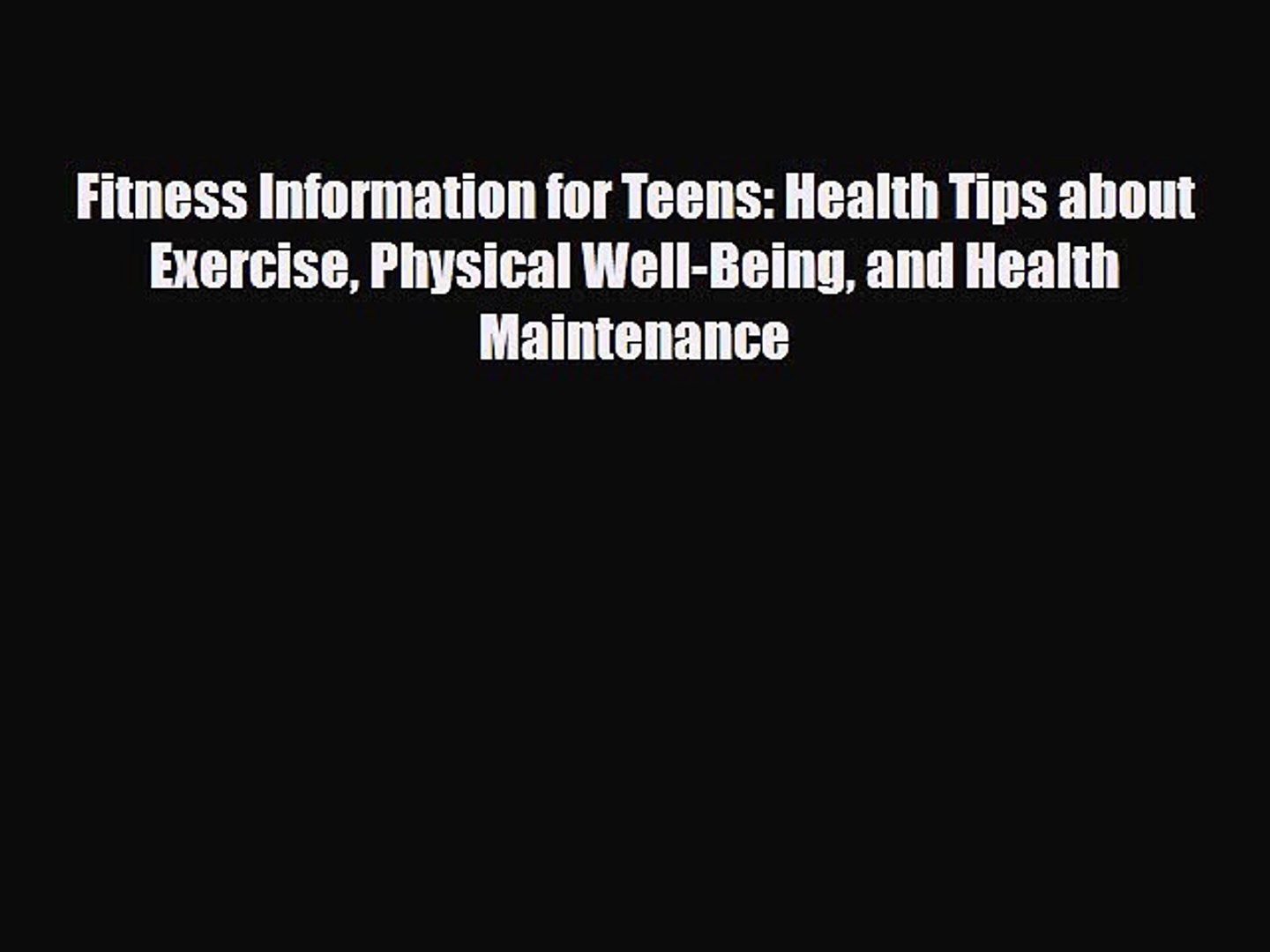 ⁣Read Fitness Information for Teens: Health Tips about Exercise Physical Well-Being and Health