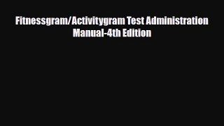 Download Fitnessgram/Activitygram Test Administration Manual-4th Edition PDF Online