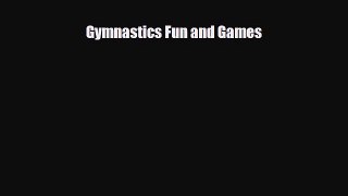 Download Gymnastics Fun and Games PDF Full Ebook