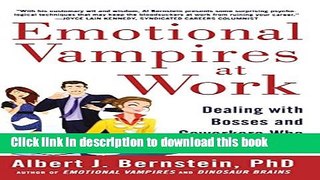 Download Book Emotional Vampires at Work: Dealing with Bosses and Coworkers Who Drain You Dry