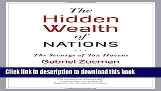 Read Book The Hidden Wealth of Nations: The Scourge of Tax Havens PDF Free