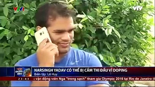 Đô vật hạng 3 Thế giới Narsingh Yadav có thể bị cấm thi đấu vì doping.