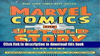 Read Book Marvel Comics: The Untold Story E-Book Free
