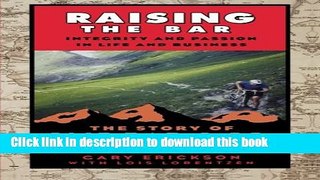 Read Raising the Bar: Integrity and Passion in Life and Business: The Story of Clif Bar Inc. ebook